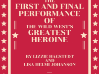 The First and Final Performance of The Wild West's GREATEST HEROINE